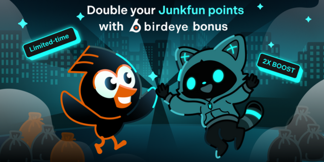 Double your Junkfun points with Birdeye bonus